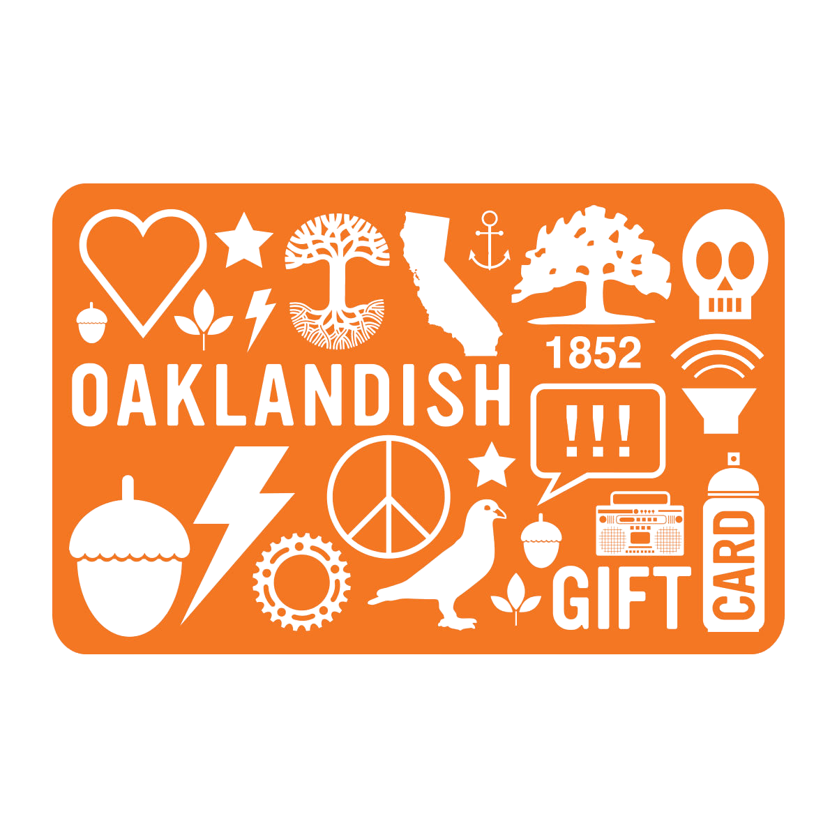 The Oaklandish Online Gift Card - 100 by Oaklandish features an orange design adorned with white symbols that represent various aspects of Oakland, such as a heart, trees, a skull, the California state outline, a pigeon, a peace symbol, a gear, an acorn, the Wi-Fi symbol, lightning bolts, a spray can and the number 1852. Both "Oaklandish" and "Gift Card" are prominently displayed on it. This gift card is redeemable online with no processing fees.