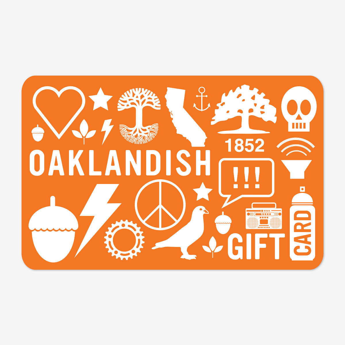 The Oaklandish Online Gift Card - 100 by Oaklandish features an orange design adorned with white symbols that represent various aspects of Oakland, such as a heart, trees, a skull, the California state outline, a pigeon, a peace symbol, a gear, an acorn, the Wi-Fi symbol, lightning bolts, a spray can and the number 1852. Both "Oaklandish" and "Gift Card" are prominently displayed on it. This gift card is redeemable online with no processing fees.