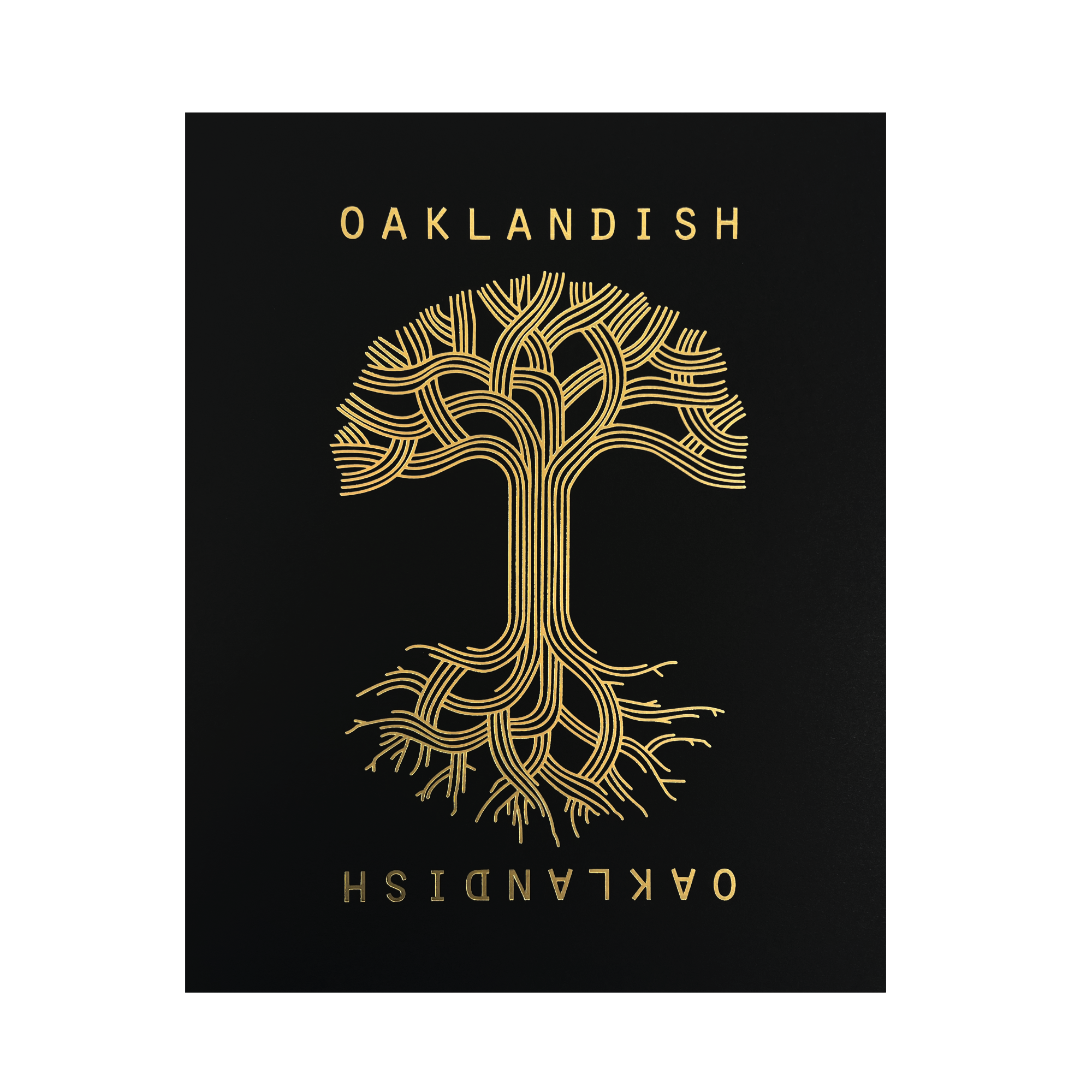 The Oaklandish Classic Logo Print by Never Elsewhere features a black poster adorned with a gold stylized tree design. The tree's branches and roots are interwoven to resemble circuitry, forming a symmetrical and mirrored image. "OAKLANDISH" is elegantly inscribed in copper and metallic gold foil across the top and bottom, with the bottom text presented in an inverted fashion.