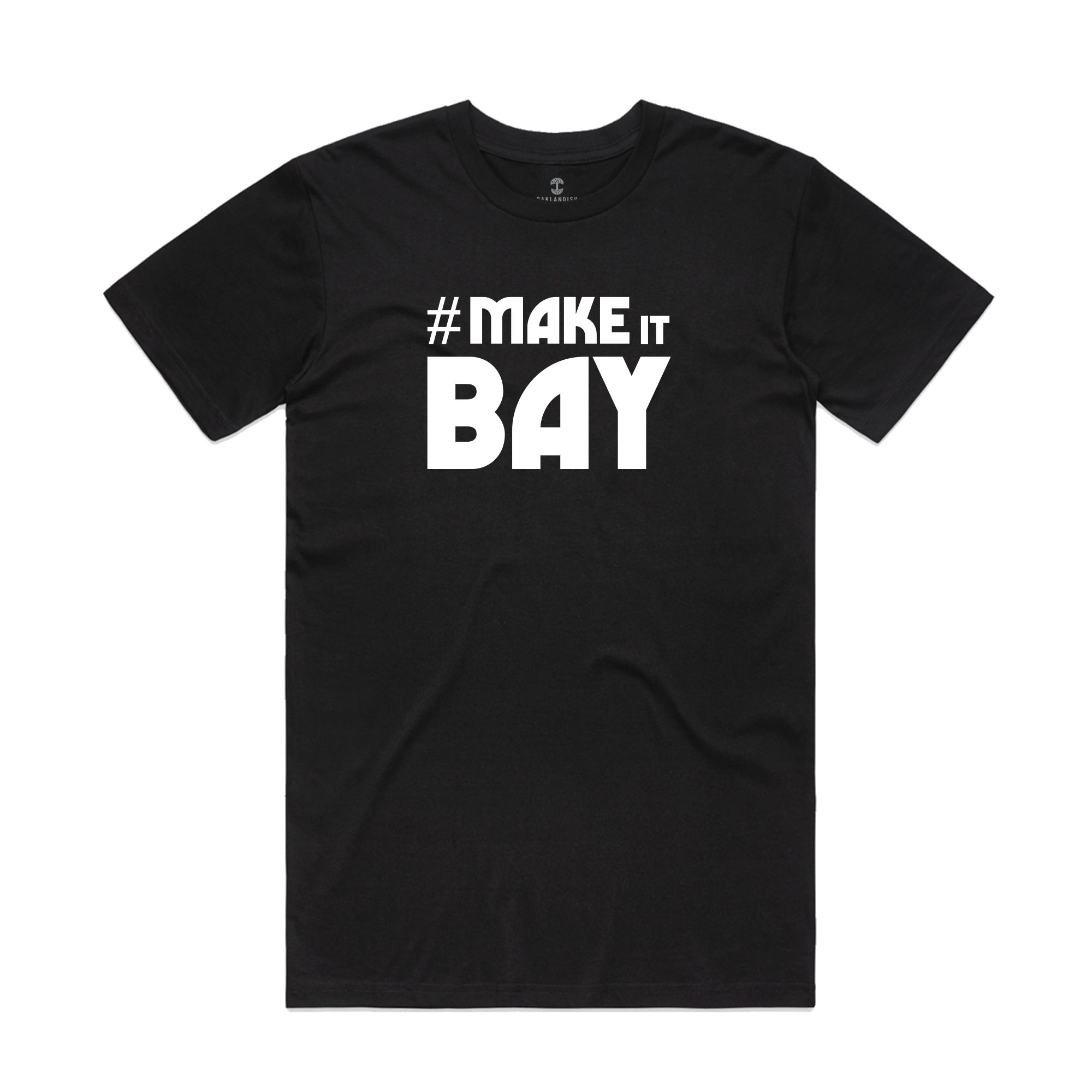 The Make It Bay Tee by Oaklandish is a black short-sleeve t-shirt with bold white "#MAKE IT BAY" text on the chest, part of an exclusive collab celebrating Bay Area creatives. Shown laid flat on a white background.